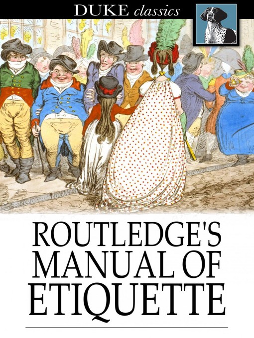 Title details for Routledge's Manual of Etiquette by George Routledge - Wait list